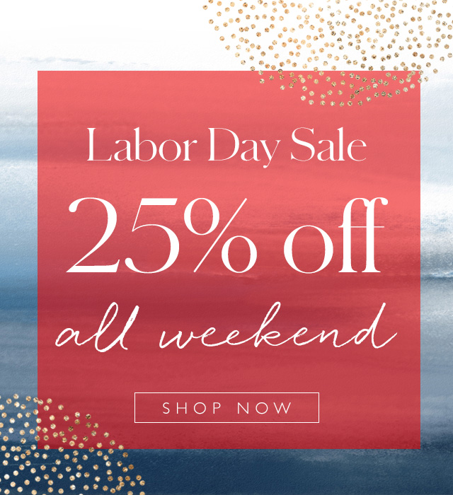 Celebrate Labor Day with Us - 25% off; Not valid for Gallons